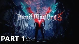 Devil May Cry 5 Gameplay Part 1 - Nero