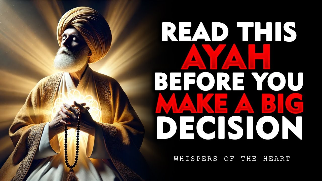 Read This Before You Make a Big Decision | Sufi Wisdom That Will Change Everything