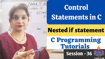 C-36-Control statements in C|Nested if statement|Session-36#controlstatementsinc|#nestedifstatement
