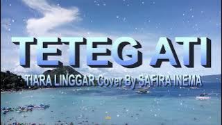 TETEG ATI - ASHA Ft TIARA LINGGAR COVER BY SAFIRA INEMA ( LIRIK ) DANGDUT KOPLO