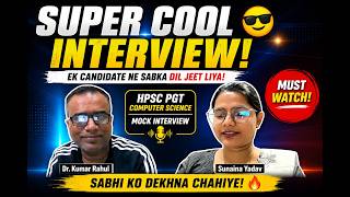 Mock Interview | Super cool candidate | HPSC PGT COMPUTER SCIENCE