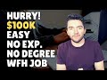 HURRY! $100k/Year Easy Work-From-Home Job No Experience or Degree Required 2022