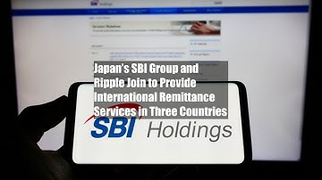 Japan’s SBI Group and Ripple Join to Provide International Remittance Services in Three Countries