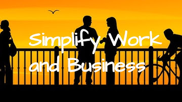 Simplify Work and Business
