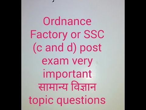 Ordnance factory and SSC( C AND D) GENERAL SCIENCE GK QUESTIONS FOR exam