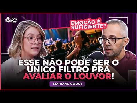 Como saber se a música está edificando ou só emocionando? Marien Godoi