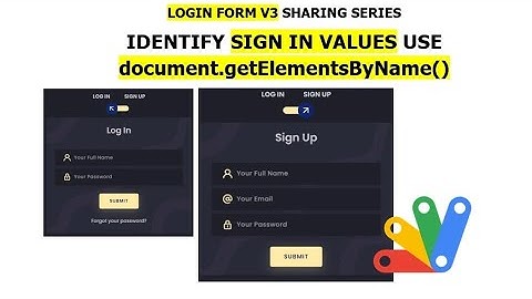 Google Apps Script - Login Form V3 Part 5 - Identify Sign In Values Using getElementsByName()