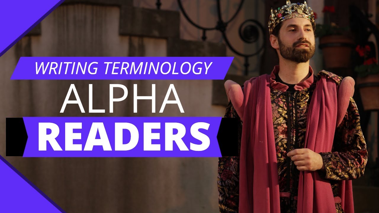 WRITING TERMINOLOGY: Alpha Readers | What Are Alpha Readers and How Can I Best Use Alpha Readers