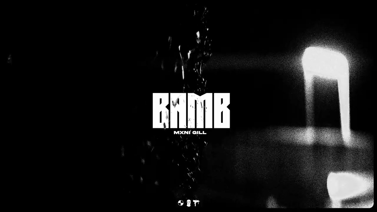 Bamb (Official Visual Video) || Mxni Gill || Dljt 