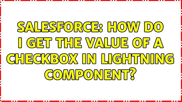 Salesforce: How do I get the value of a checkbox in Lightning Component?