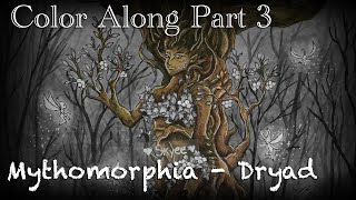 Dryad Color Along (Part 3) | Kerby Rosanes - Mythomorphia ♥