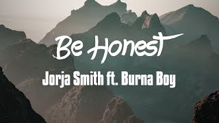 Download Lagu Jorja Smith - Be Honest (feat. Burna Boy) (Lyrics) MP3