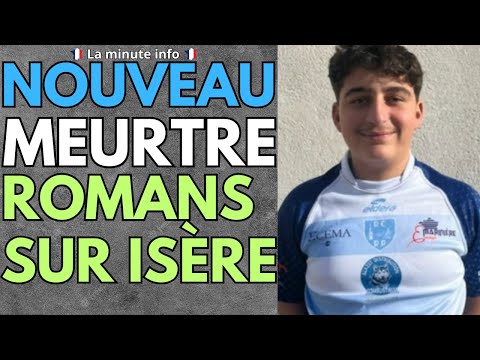 ROMANS SUR ISÈRE : APRÈS THOMAS , UN NOUVEAU JEUNE A ÉTÉ TUÉ A COUPS DE COUTEAU