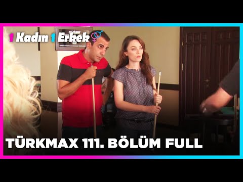 1 Kadın 1 Erkek || 111. Bölüm Full Turkmax