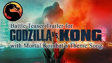 Godzilla vs. Kong (2021) Battle Teaser – Mortal Kombat Theme Song