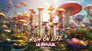 le Shuuk ft. Meryll - High On Life