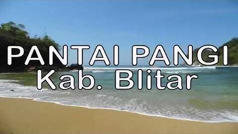 Menikmati Pesona Indah Pantai Pangi Blitar - Coplax Adventure Production