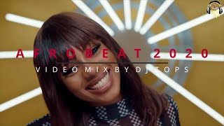 AFROBEATS 2020 VIDEO MIX |LATEST NAIJA 2020 |PARTY MIX - DJ TOPS FT BURNA BOY , JOEBOY , ZLATAN VOL1
