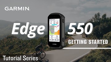 Tutorial – Edge 550: Getting Started | Complete Pairing and Start Your Ride