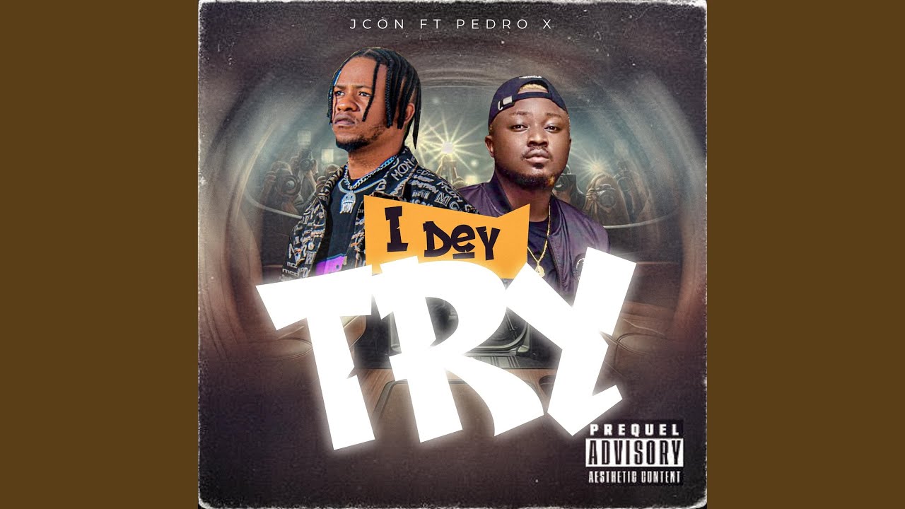 I Dey Try (feat. Pedro X)