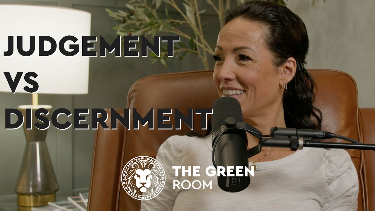 Judgement vs Discernment | The Green Room Podcast | Dana Sears