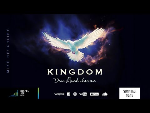 Kingdom, dein Reich komme | Mike Heuchling