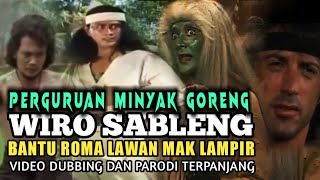 Wiro Sableng Bantu Roma Lawan Mak Lampir(Video Dubbing Parodi)