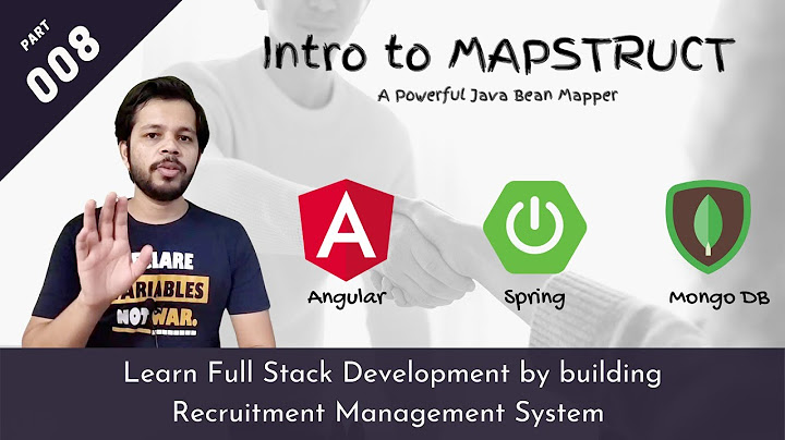[008] - Intro To MapStruct | Java Bean Mapping | Spring Boot | Angular | JAVA FULL STACK
