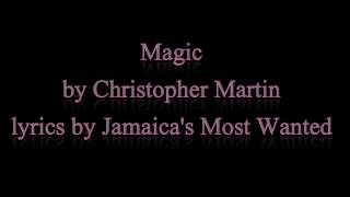 Magic - Christopher Martin (Lyrics) 2016 chords