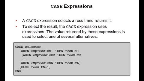 Oracle Database 12c/19c: PL/SQL - 14. Using CASE statements and CASE expressions