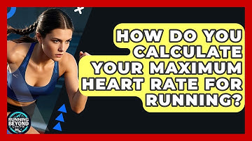 How Do You Calculate Your Maximum Heart Rate For Running? - Running Beyond Limits