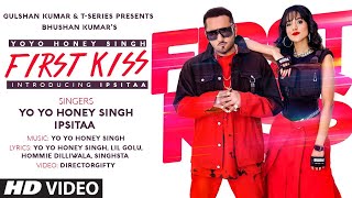 First Kiss Song  Yo Yo Honey Singh Ft  Ipsitaa   Bhushan Kumar   Lil Golu, Singhsta, Ho