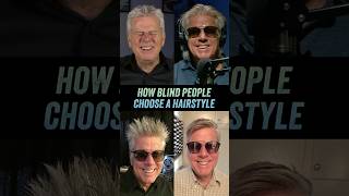 How Does A Blind Person Choose Their Haircut & Hairstyle?