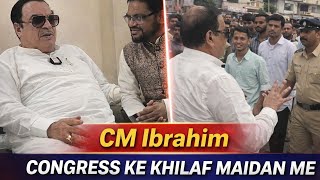 Congress Ke Khilaf CM Ibrahim Maidan Me | SDPI Ko Naseehat