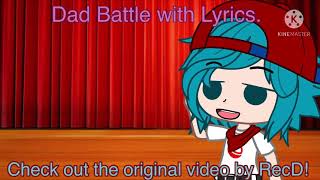 Dad Battle With Lyrics // Lyrics made by RecD // Gacha Club