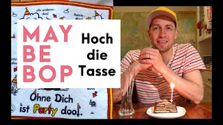 Hoch die Tasse - MAYBEBOP (2020)