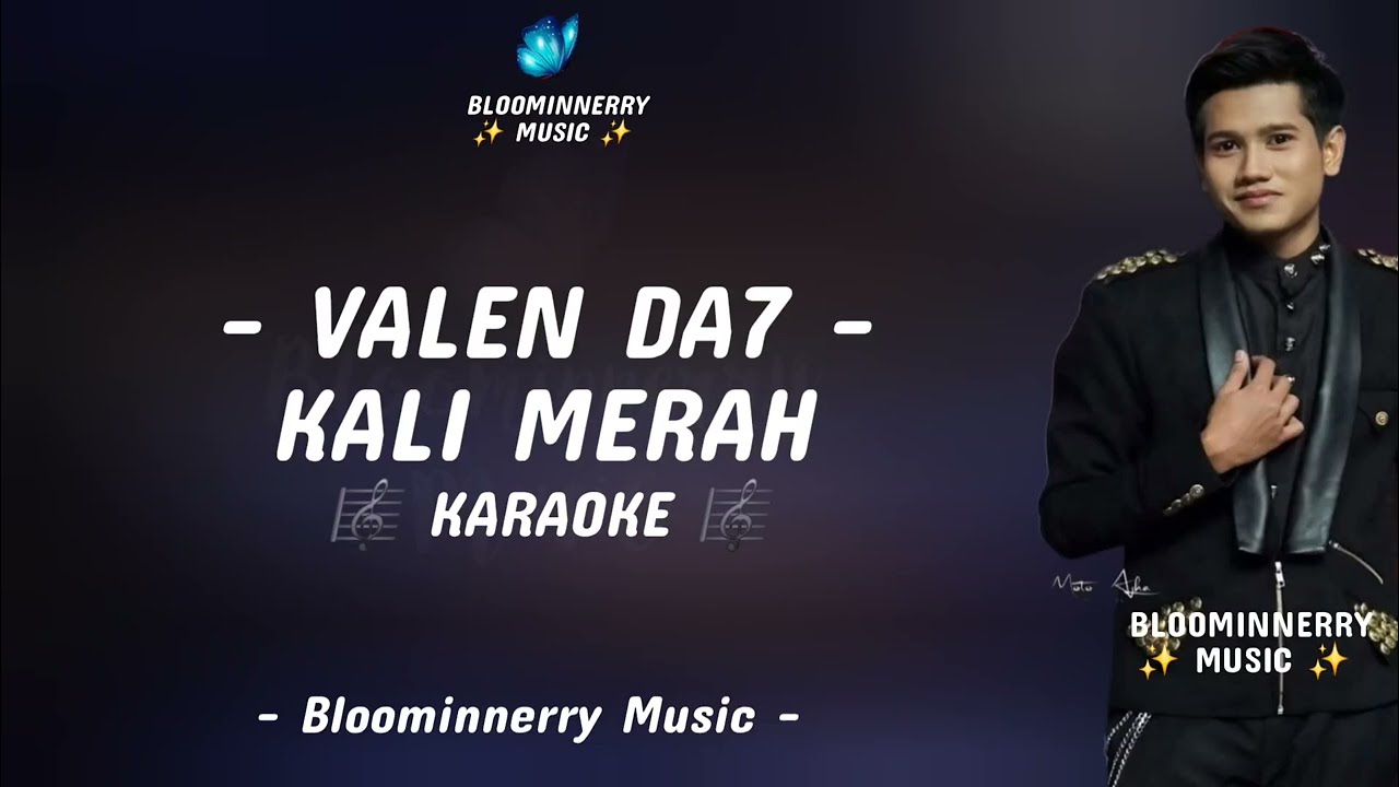 Valen (Pamekasan) - Kali Merah Karaoke Kali Merah versi Valen Da7