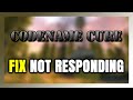 How to FIX Codename CURE Not Responding!