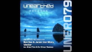 Myk Bee & Jarmin Von Nitely - Vector (Original Mix) [Unearthed Records]