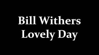 Bill Withers Lovely Day chords