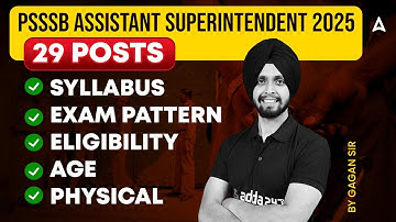 PSSSB Assistant Superintendent Vacancy 2025 | Syllabus, Exam Pattern, Eligibility. Age, Physical