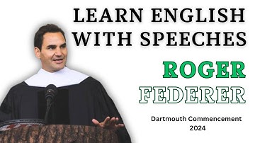Learn English With Speech | Roger Federer at Dartmouth Commencement 2024