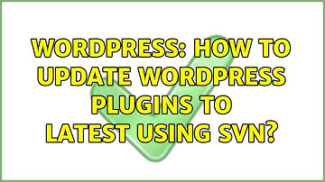 Wordpress: How to update Wordpress plugins to latest using SVN? (2 Solutions!!)