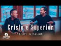 Daniel e Samuel l Cristo é superior [Vídeo Clipe]