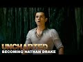 UNCHARTED - Becoming Nathan Drake