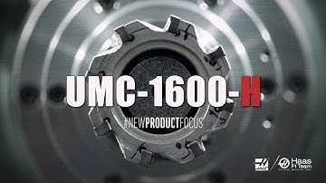 The UMC-1600-H  -  Haas’ New 50T 5-Axis Universal Machining Center