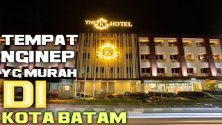 HOTEL THE K KOTA BATAM TEMPAT YG BAGUS UNTUK NGINEP DAN MURAH