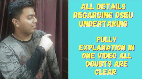 dseu undertaking details || fully explained in one video all doubts clear