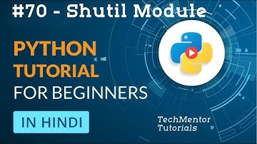 #70 - Shutil Module in Python | Python Tutorial in Hindi | Python Tutorial in Hindi