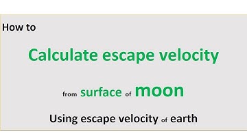 finding escape velocity from surface of moon using earth escape velocity